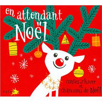 En attendant Noel Contes d hiver et chansons de Noel